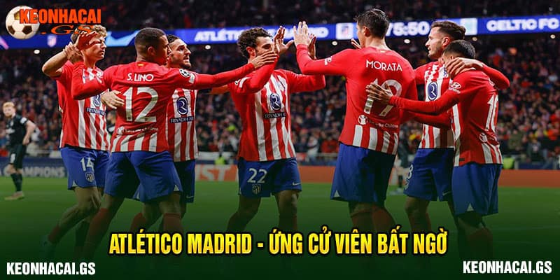 Atlético Madrid - đội bóng sở hữu tỷ lệ kèo nhà cái vô địch thứ 3