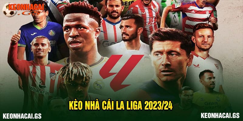 kèo nhà cái La Liga 2023/24
