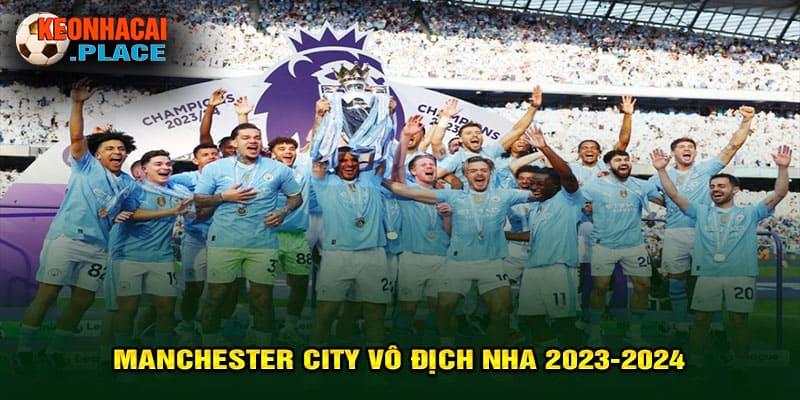 Manchester City vô địch ngoại hạng anh 2023-2024